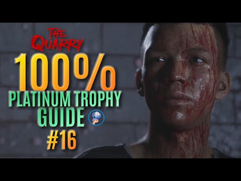 The Quarry Platinum Trophy Walkthrough - All The Quarry Trophies - All Collectables - Part 16