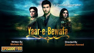 Yaar-e-Bewafa Episode 03  Sarah Khan  Imran Abbas 