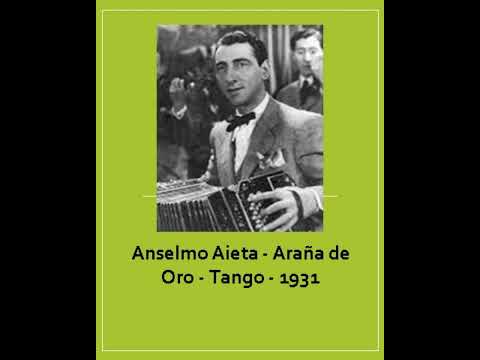 Anselmo Aieta - Araña de Oro - Tango - 1931 #tango #tangoargentino #musica