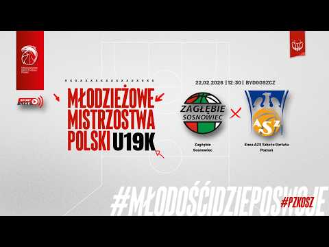 Zagłębie Sosnowiec - Enea AZS Szkoła Gortata Poznań (Finał MMP U19K) (o 1 miejsce)