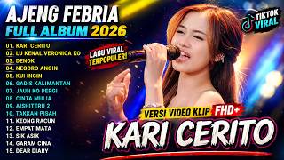 Download lagu AJENG FEBRIA FULL ALBUM TERBARU 2026 || KARI CERITO - LU KENA; VERONICA KO - DENOK mp3
