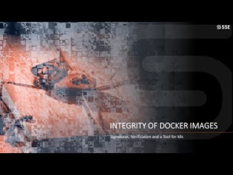 Integrity of Docker Images - Signatures, Verification and a Tool for k8s (Philipp Belitz)