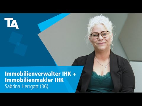 Immobilienmakler IHK + Immobilienverwalter IHK - Sabrina Herrgott (36) - Erfahrungsbericht