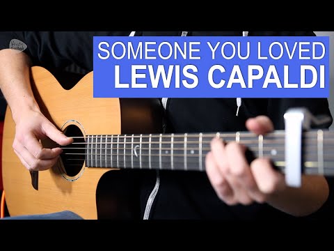 Lewis Capaldi - Someone You Loved Acoustic Guitar Lesson - how to play (fingerstyle)