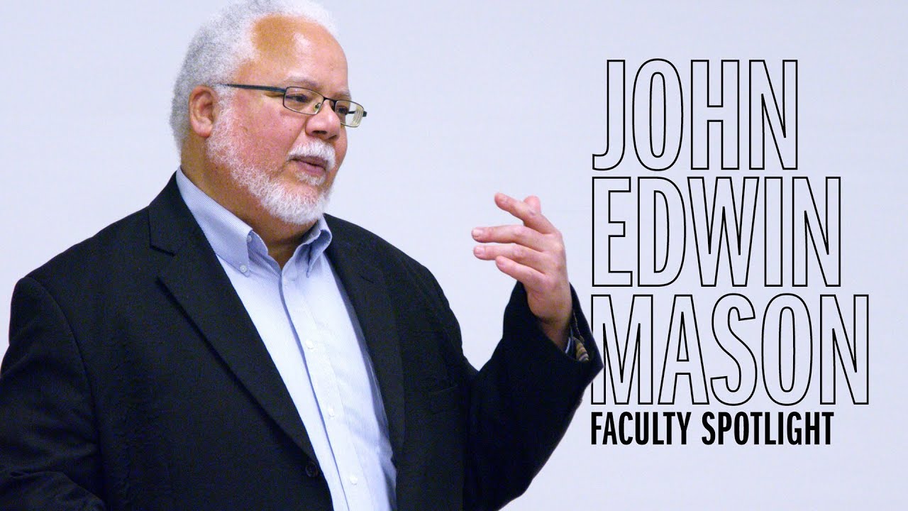 Faculty Spotlight: John Edwin Mason