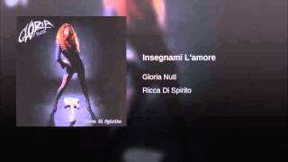 Gloria Nuti   Insegnami L&#39;amore