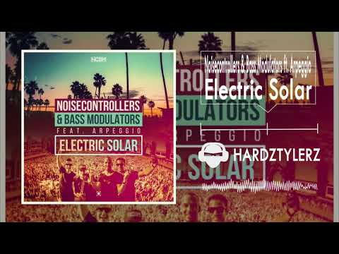 Noisecontrollers & Bass Modulators ft. Arpeggio - Electric Solar