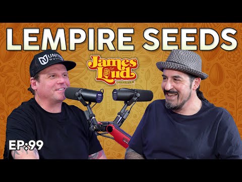 Lem with Lempire Seeds | James Loud Podcast EP#99