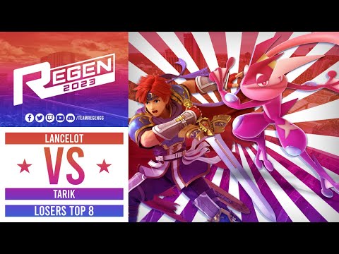 Regen 2023: Losers Top 8 - Plan-B| Lancelot (Roy) Vs Geared| Tarik (Greninja,Kazuya)