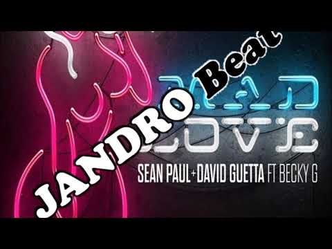Sean Paul David Guetta - Mad Love ft.Becky G ( DJ Jandro Beat Extended Mix )
