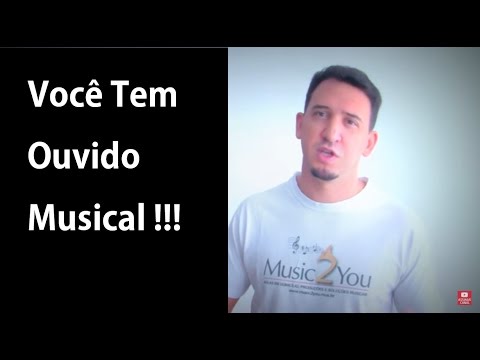 Ative o Seu Ouvido Musical e se Desenvolva na Música