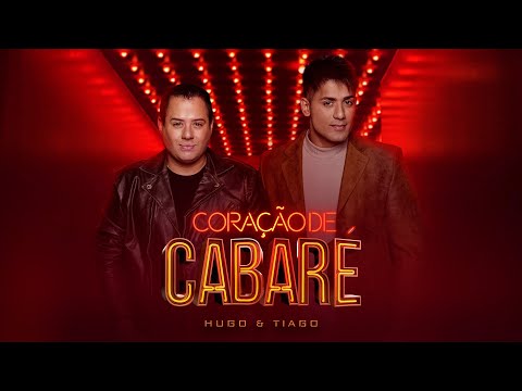 Hugo e Tiago - Coração de Cabaré (Clipe Oficial)