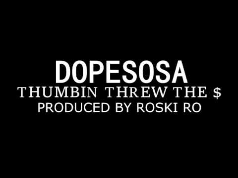 Dopesosa - Thumbin Threw The Money