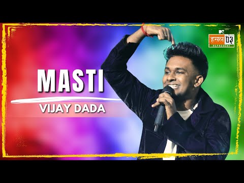 Masti | Vijay Dada | MTV Hustle 03 REPRESENT