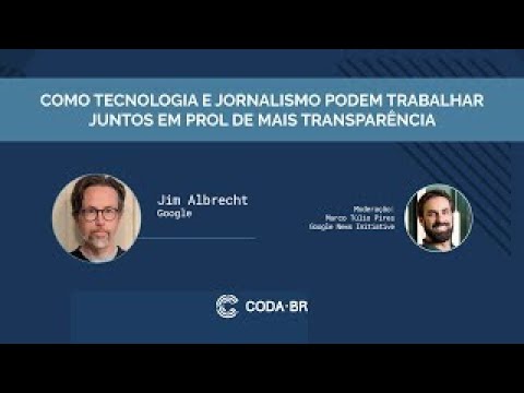 , title : '#CodaBr21 - Como tecnologia e jornalismo podem trabalhar juntos por mais transparência - Tradução'