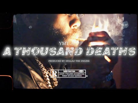 YMT ACP - ''A THOUSAND DEATHS''   (OFFICIAL MUSIC VIDEO!!!) PROD BY: DOLLAZ THE ENGINE