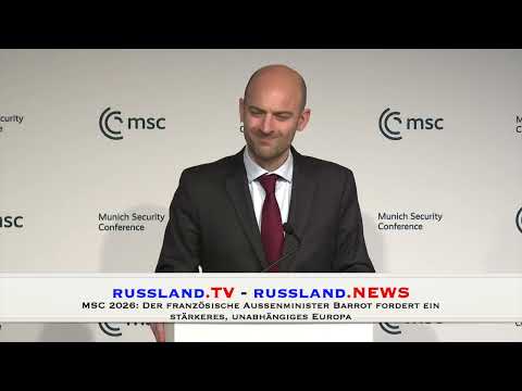 MSC 2026: Der französische Außenminister Barrot fordert ein stärkeres, unabhängiges Europa