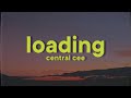 Central Cee Loading Lyrics