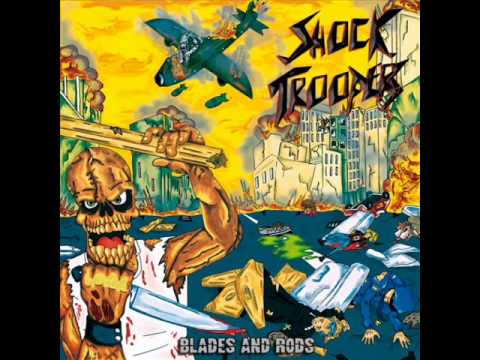 Shock Troopers-Blades And Rods (Full Album)