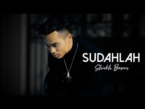 SHIEKH BASEER | SUDAHLAH | (Official Music Video)
