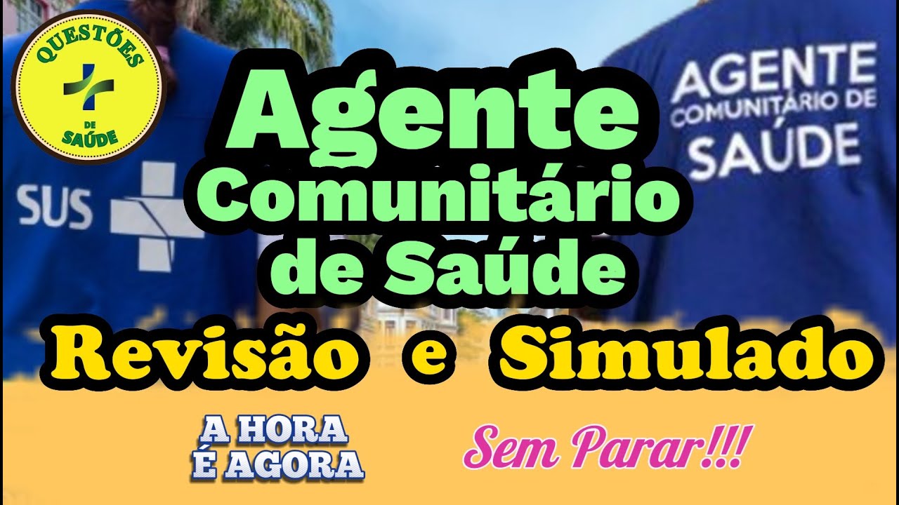 Agente Comunitário de Saúde | Simulado e Revisão | ACS  2024 | Novo Simulado