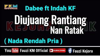 Download lagu Diujuang Rantiang Nan Ratak ( KARAOKE ) Dabee feat Indah KF - NADA RENDAH PRIA SOLO mp3 Download lagu Diujuang Rantiang Nan Ratak ( KARAOKE ) Dabee feat Indah KF - NADA RENDAH PRIA SOLO mp3