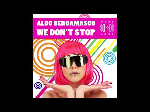 Aldo Bergamasco - We Don't Stop