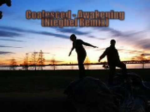 Coalesced - Awakening (Nieghel Remix) HQ