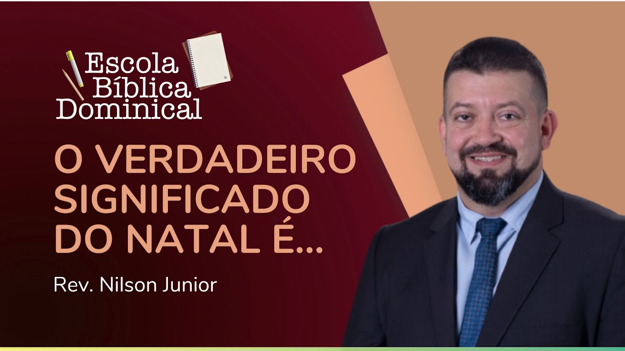 O VERDADEIRO SENTIDO DO NATAL É... | Rev. Nilson Junior | IPP
