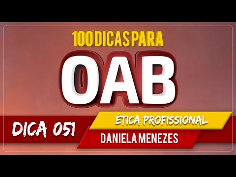 100 Dicas OAB - Ética Profissional | Dica 51