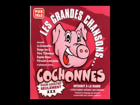 Les Grandes Chansons Cochonnes - La P'tite Grenouille