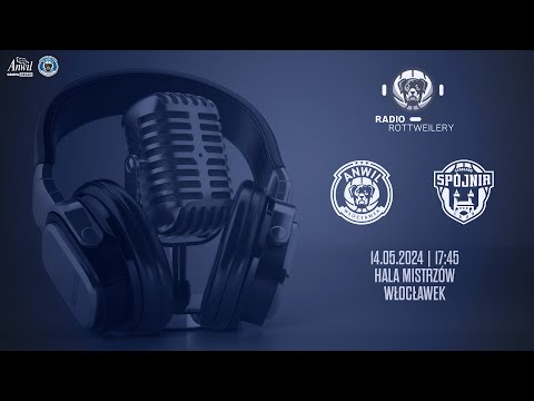 RADIO | Anwil Włocławek - PGE Spójnia Stargard