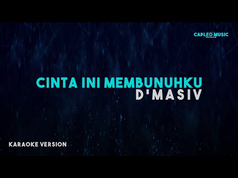 D’Masiv – Cinta Ini Membunuhku (Karaoke Version)
