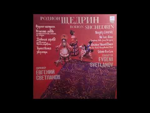 Rodion Shchedrin : Not Love Alone, Suite from the opera (1961 arr. 1964)