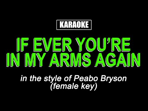 Karaoke - If Ever You're In My Arms Again (Female Key)