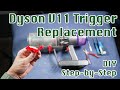 How To Replace Dyson Cordless Vacuum V10 V11 Trigger DIY Repair Step By Step