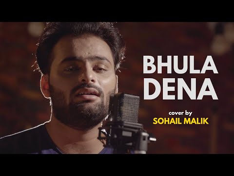 Bhula Dena | cover by Sohail Malik | Aashiqui 2 | Aditya Roy Kapur | Shraddha Kapoor | Mustafa Zahid