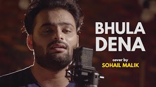 Bhula Dena  cover by Sohail Malik  Aashiqui 2  Adi