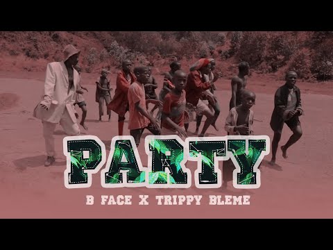 Trippy Bleme x B Face - PARTY (Official Video Lyrics)