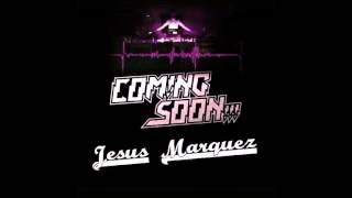 Jesus Marquez  Coming soon!!! 2016 (Spin Twist Music)