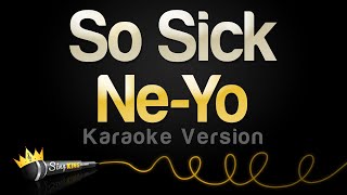Ne-Yo - So Sick (Karaoke Version)