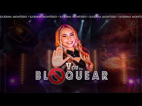 Sabrina Monteiro  - Vou Te Bloquear (Videoclipe Oficial)