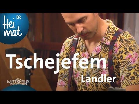 Tschejefem: Landler | Wirtshausmusikanten | BR Heimat - die beste Volksmusik