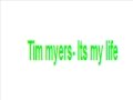 Tim Myers-Its my life with lyrics 