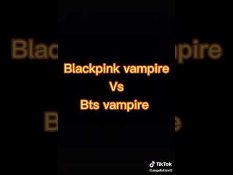 Black pink vampire vs bts vampire