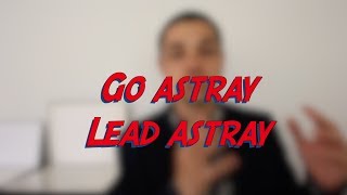 Go astray / Lead astray - W40D5 - Daily Phrasal Verbs - Learn English online free video lessons