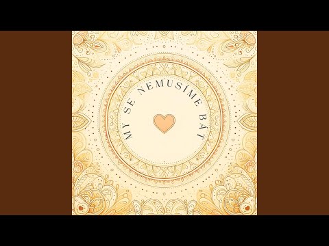 MY SE NEMUSÍME BÁT (feat. Lucie Železníková)