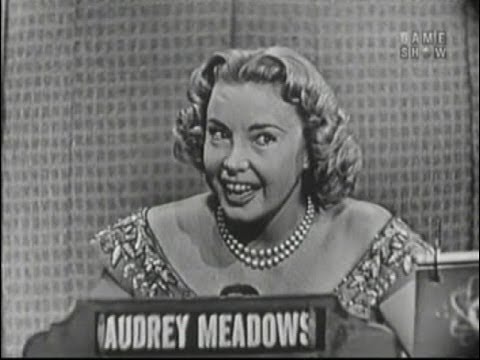 What's My Line? - Audrey Meadows (Aug 21, 1955)