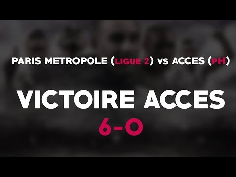 ACCES(PH) VS Paris Métropole(ligue 2) [6 - 0]