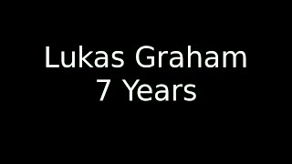 7 Years Old Lukas Graham | LyricOFFICIAL